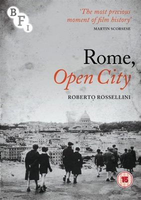 Rome, Open City – Pochłaniająca wojenna opowieść o poświęceniu i nadziei w okupowanej Italii!